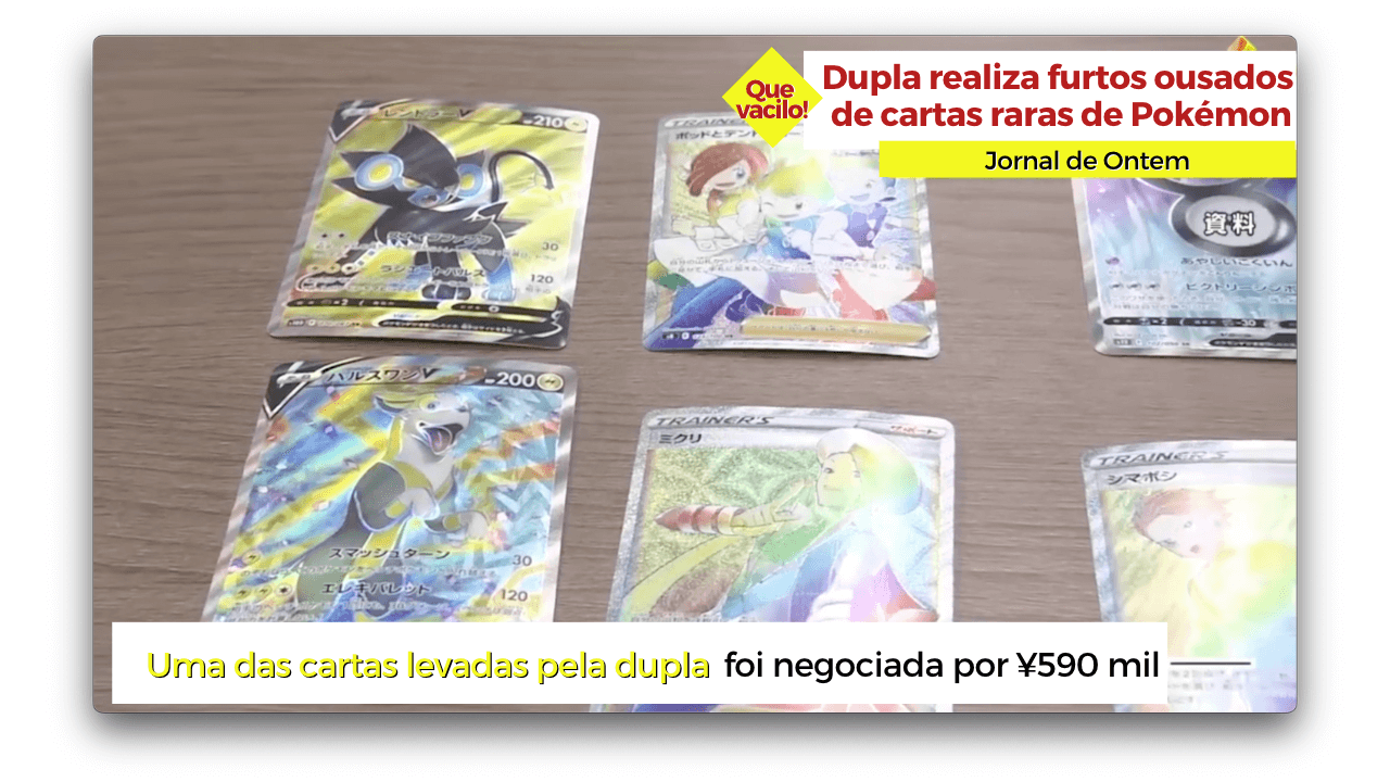 Dupla realiza furtos ousados, visando cartas raras de Pokémon 
