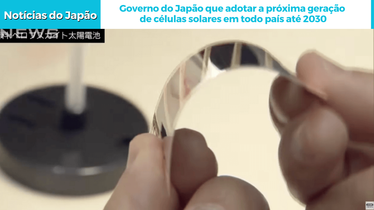 Governo do Japão que adotar a próxima geração de células solares em todo país até 2030