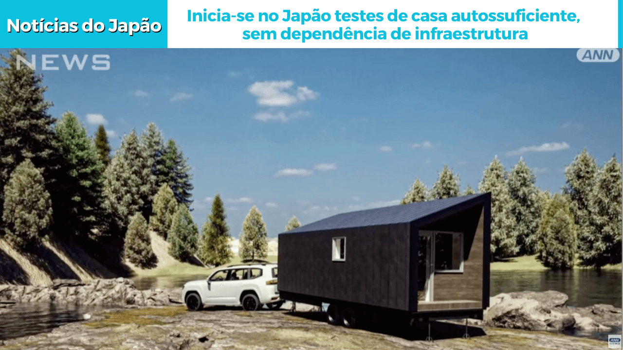 Inicia-se no Japão testes de casa autossuficiente, sem dependência de infraestrutura