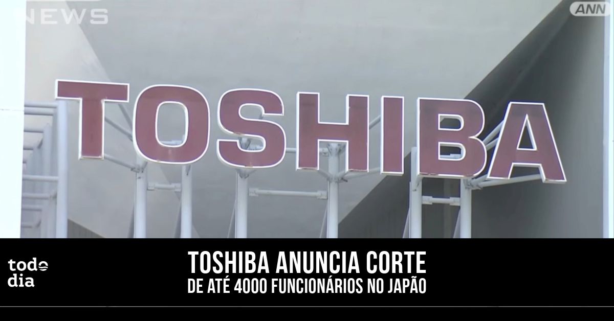 Toshiba anuncia corte de até 4000 funcionários no Japão 